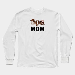 Dog mom - Dachshund oil painting word art Long Sleeve T-Shirt